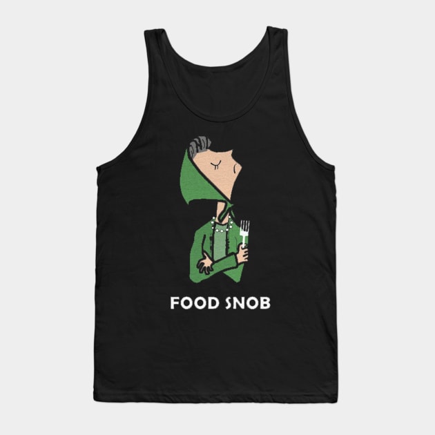 food snob Tank Top by logoeagle